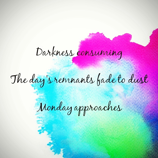 The Haiku "Monday Approaches"